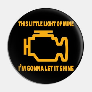 This Little Light of Mine I'm Gonna Let It Shine Pin