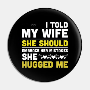 Funny saying for husband and wife - National Spouse Day Pin