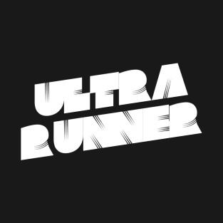 Ultra Runner | Gifts for Runners | Ultra running T-Shirt
