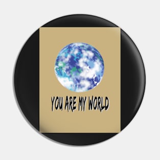 You are my world Pin