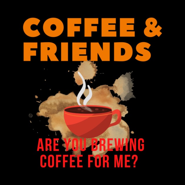 Are You Brewing Coffee For Me - Funny Gift for Coffee Addict  3 by engmaidlao