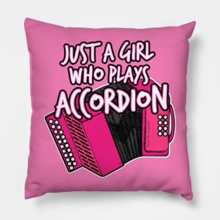 Just A Girl Who Plays Accordion Female Musician Pillow