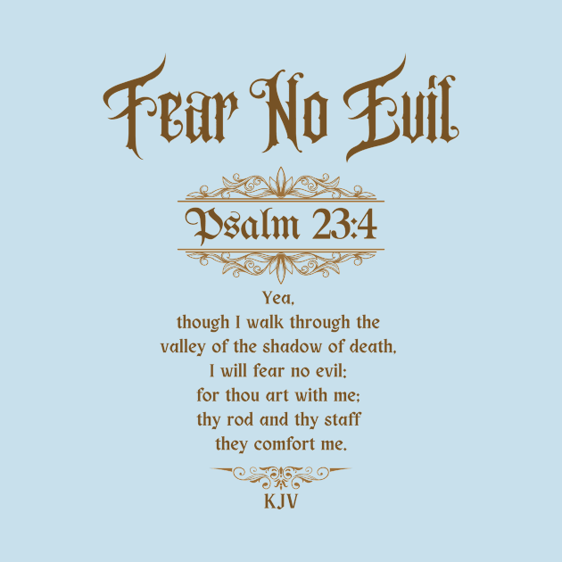 Fear No Evil Psalm 23:4 by Jedidiah Sousa