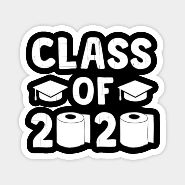 Class Of 2020 Social Distancing Graduation Gift Ideas Toilet Paper Senior Class Of 2020 Graduate Magnet Teepublic