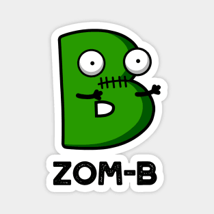 Zom-b Cute Halloween Zombie Alphabet Pun Magnet