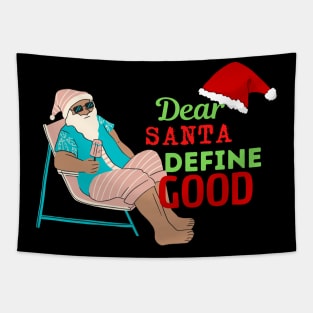 dear santa define good Tapestry