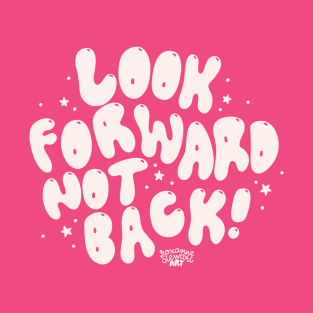 Look forward T-Shirt