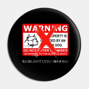 Warning: I am friendly Pin