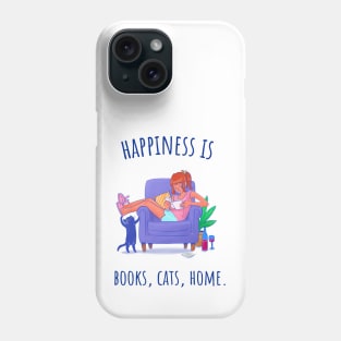 Happiness is Books, Cats, Home - Illustrated Phone Case