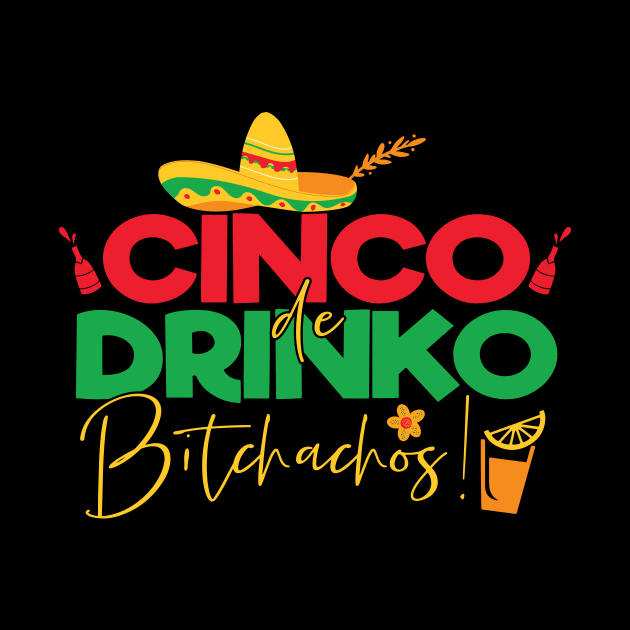 Cinco de Mayo Funny Mexican Cinco de Drinko by Giftyshoop