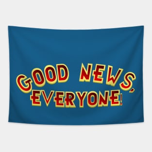 Good News, Everyone! Tapestry