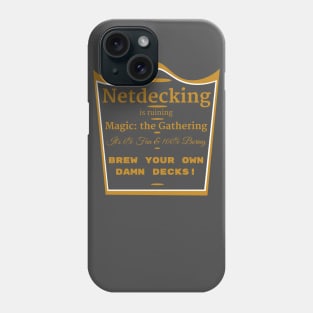 Netdecking is Ruining Magic: the Gathering Phone Case