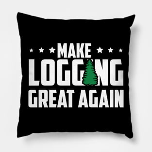 Make Logging Great Again Pillow