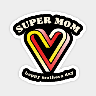 Cute Super Mom Happy Mothers day Magnet