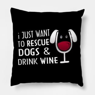 Rescue dogs drink wine Pillow