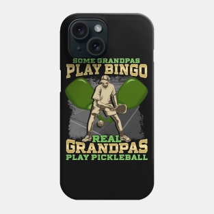 Some Grandpas Play Bingo Real Grandpas Play Pickleball Phone Case