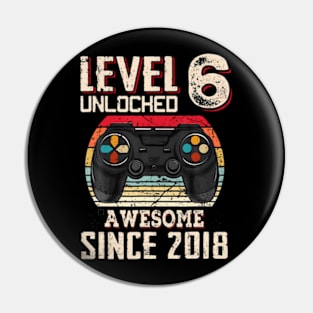 Level 6 Unlocked Awesome Since 2018 6Th Birthday Gaming Pin