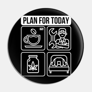 Proud Funny Mechanic Plan for Today Coffee Repair Weed Sex W Pin