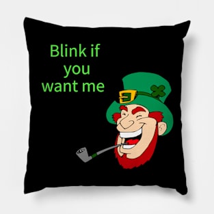 Blink if you want me tee Pillow