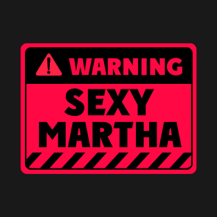 sexy Martha T-Shirt