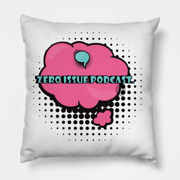 Zero Issue Podcast Pillow by JPE Clothing & Apparel