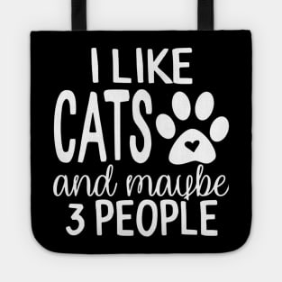 I Like kitten And Maybe 3 People Tote