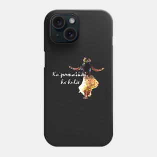 Hula Dancer, Hawaiian Language, Happiness is Hula Phone Case