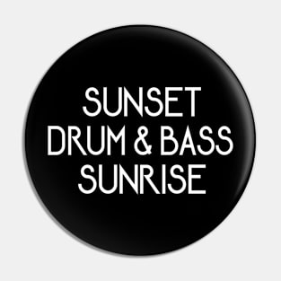 Drum And Bass From Dusk Till Dawn Pin