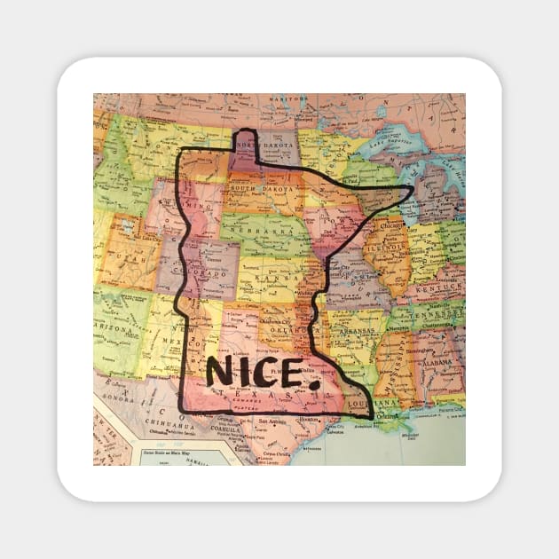 Minnesota Nice Magnet by Froriginals