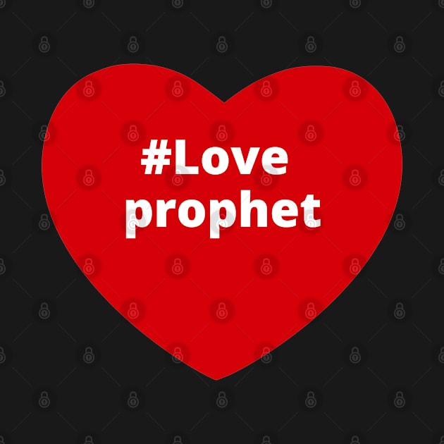 Love Prophet - Hashtag Heart by support4love