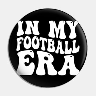 In My Football Era Pin