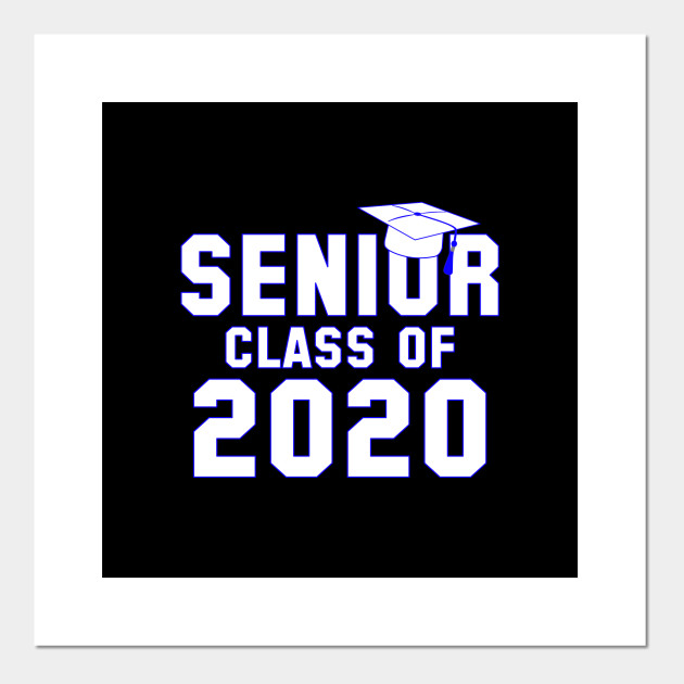 Senior Class Of 2020 Gift Ideas For Senior Trip Or Senior Night Class Of 2020 Gift Idea Affiche Et Impression D Art Teepublic Fr