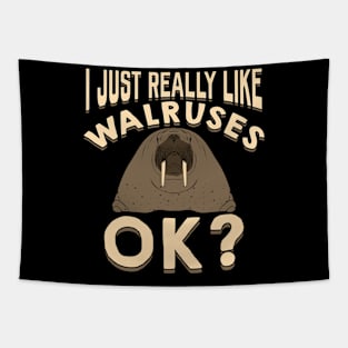 I Just Really Like Walruses Ok Animal Lover Gift Tapestry