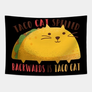 Taco Cat Spelled Backwards Tapestry