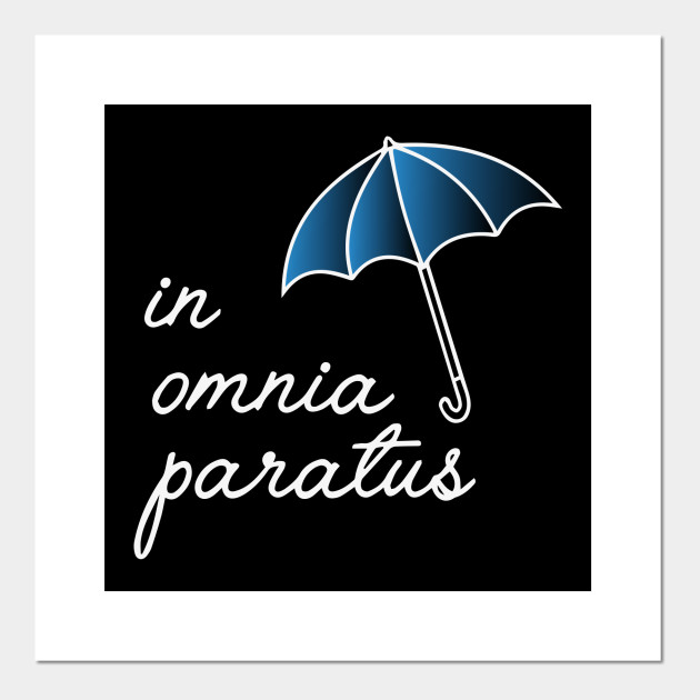 In Omnia Paratus Gilmore Girls Posters And Art Prints Teepublic Uk