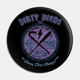 "DIRTY DEEDS" PURPLE BLUE Pin