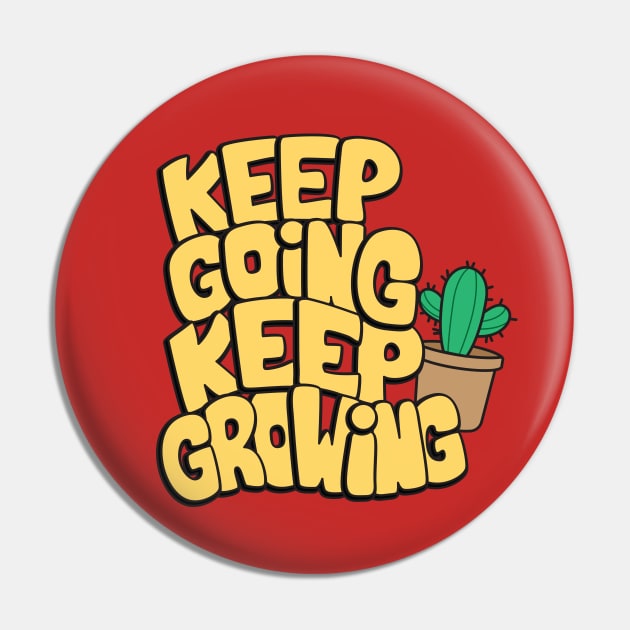 keep going keep growing cactus Pin by Mako Design 