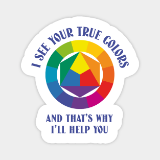 I see your true colors color analysis funny Magnet