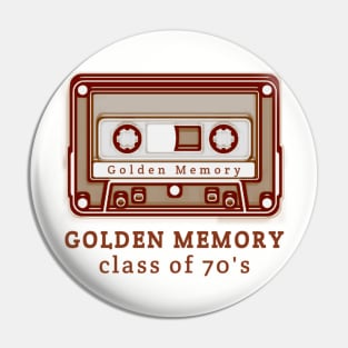 Golden Memory Class Of 70's Pin