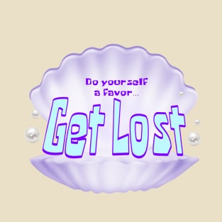 GET LOST. CLAMSHELL T-Shirt