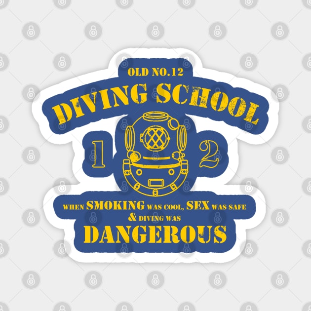 Funny Commercial Diver - Old No.12 Diving School Magnet by TCP