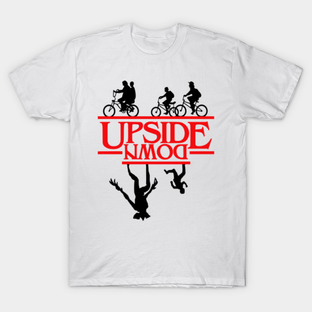 Upside Down Stranger Things Stranger Things T Shirt Teepublic