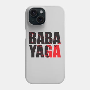 Big Bad BABA YAGA Phone Case