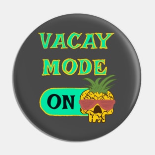 Vacay Mode ON - punny retirement quotes Pin