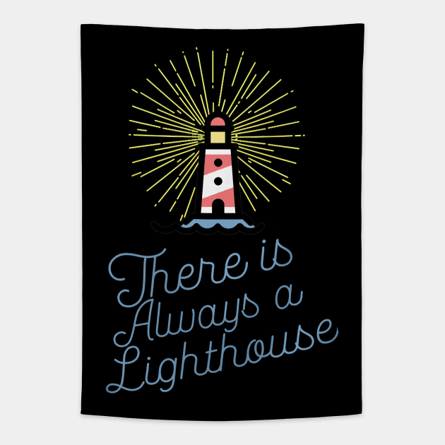 There Is Always a Lighthouse - Inspirational Motivational Quote Saying Tapestry by ballhard