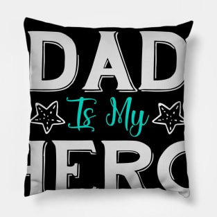 My dad my hero , fathers day gift, father shirt,father mug,daddys girl,super dad,best dad Pillow