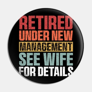 Retired Under New Management See Wife For Details Pin