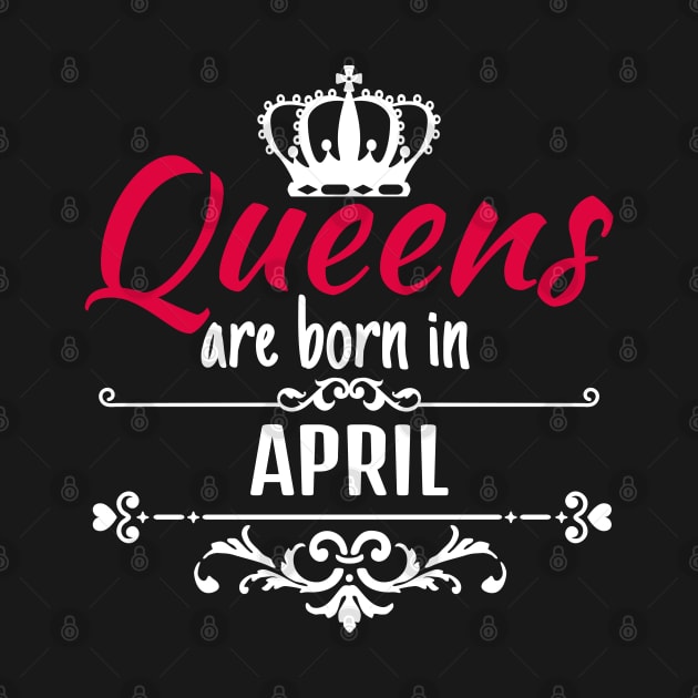 Queens are born in april by boohenterprise