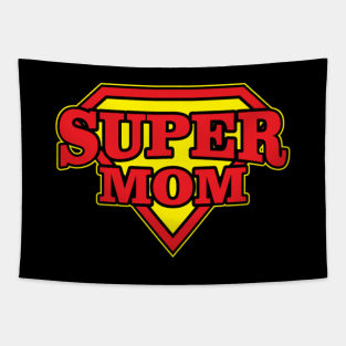 Supermom -Mommy you are the best - mommy hero Tapestry