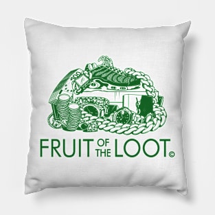 FRUIT OF THE LOOT Pillow